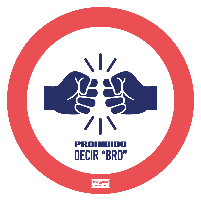 PLACA-DECIR BRO Comprar placas online