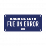 Nada de esto fue un error